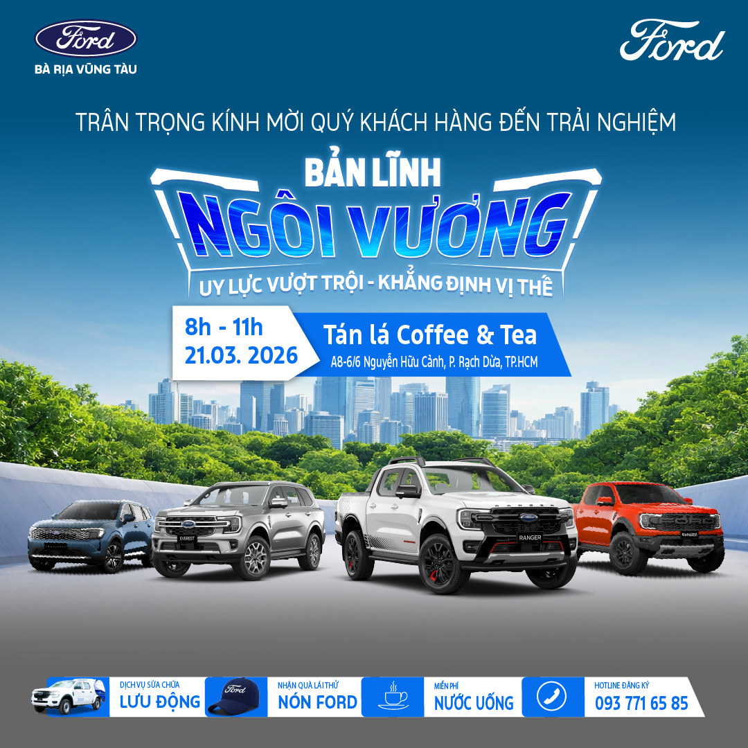 SỰ KIỆN LÁI THỬ XE FORD TẠI FORD BÀ RỊA VŨNG TÀU – TRẢI NGHIỆM “BẢN LĨNH NGÔI VƯƠNG, UY LỰC VƯỢT TRỘI”