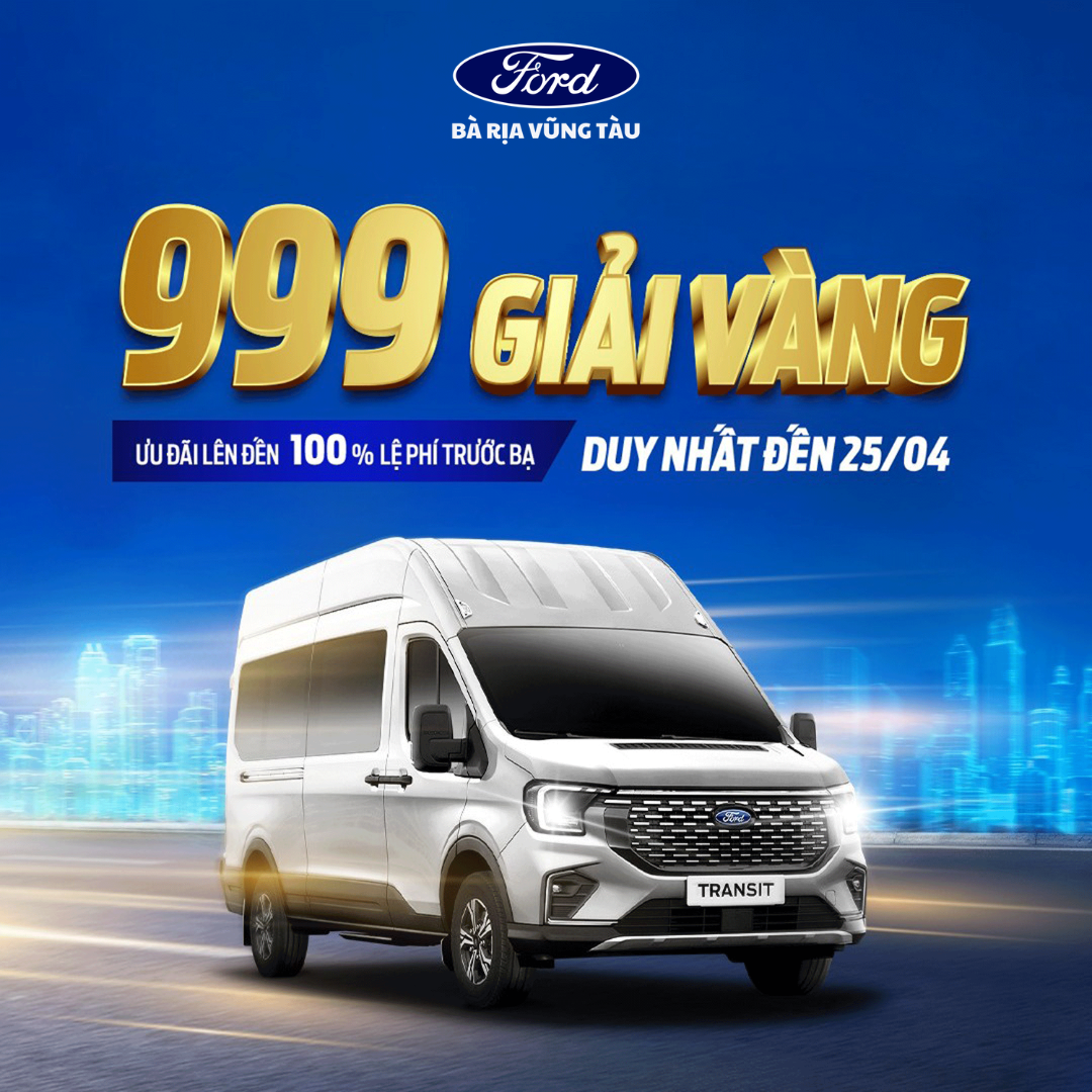 Mở Lối Hoàng Kim – Bứt Phá Kinh Doanh Cùng Ford Transit 